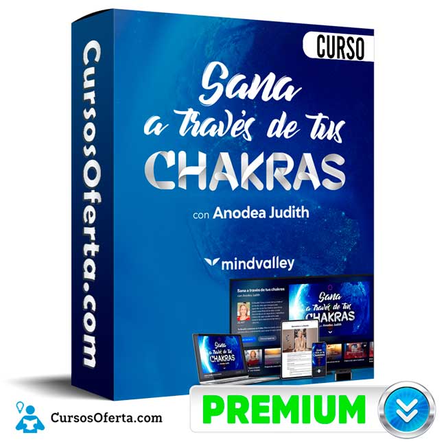 Curso Sana a través de tus Chakras - MindValley 1 Curso Sana a través de tus Chakras - MindValley