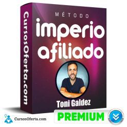 Metodo Imperio Afiliado – Toni Galdez