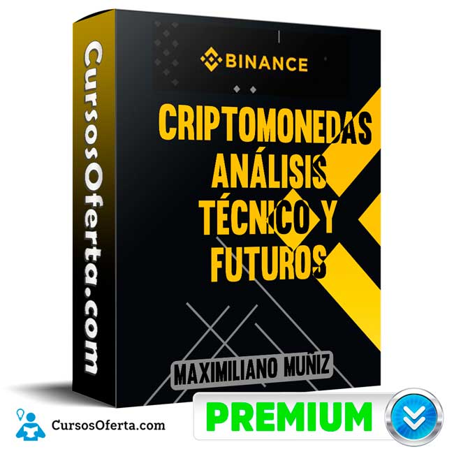 Criptomonedas Análisis Técnico y Futuros - Maximiliano Muñiz 1 Criptomonedas Análisis Técnico y Futuros - Maximiliano Muñiz
