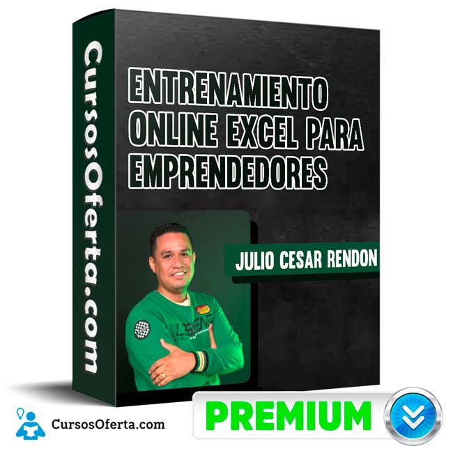 Entrenamiento Online Excel para Emprendedores - Julio Cesar Rendon 1 Entrenamiento Online Excel para Emprendedores - Julio Cesar Rendon