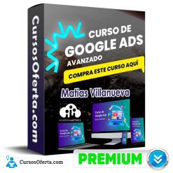 Curso Google Ads Avanzado - Matias Villanueva