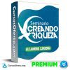 Seminario Creando Riquezas - Alejandro Cardona