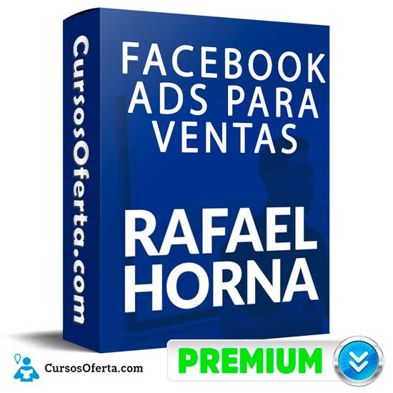 Facebook Ads Para Ventas de Rafael Horna 1 Facebook Ads Para Ventas de Rafael Horna