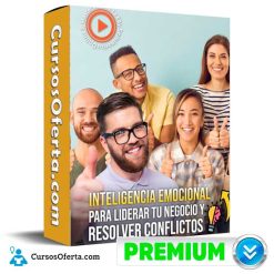 Inteligencia Emocional Para Liderar Tu Negocio Y Resolver Conflictos