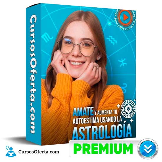 Ámate Y Aumenta Tu Autoestima Usando La Astrología 1 Ámate Y Aumenta Tu Autoestima Usando La Astrología