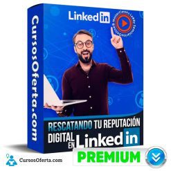 Rescatando tu Reputación Digital en LinkedIn