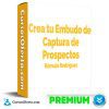 Crea tu Embudo de Captura de Prospectos de Rómulo Rodriguez