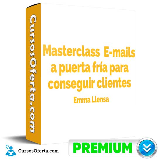 Masterclass E-mails a puerta fría para conseguir clientes de Emma Llensa 1 Masterclass E-mails a puerta fría para conseguir clientes de Emma Llensa