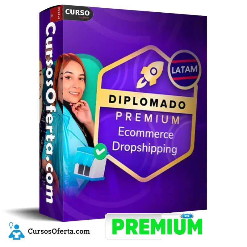 Diplomado Premium en Ecommerce Dropshipping LATAM 1 Diplomado Premium en Ecommerce Dropshipping LATAM