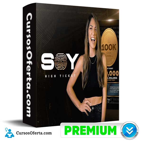 Soy High Ticket 100K de Regina Carreon 1 Soy High Ticket 100K de Regina Carreon