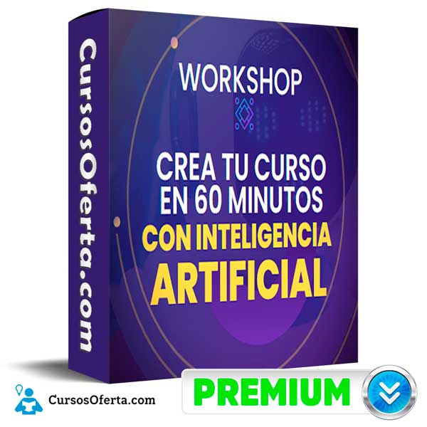 Workshop Crea tu Curso en 60 Minutos con Inteligencia Artificial 1 Workshop Crea tu Curso en 60 Minutos con Inteligencia Artificial