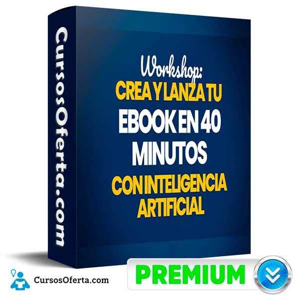 Workshop Crea tu Ebook en 40 Minutos con IA 1 Workshop Crea tu Ebook en 40 Minutos con IA