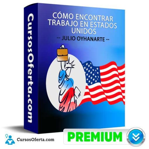 Cómo Encontrar Trabajo En Estados Unidos de Julio Oyhanarte 1 como encontrar trabajo en estados unidos de julio oyhanarte 652def16e5c9c