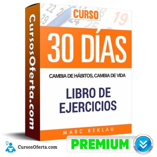 Curso 30 Días Cambia de hábitos – Marc Reklau 63 curso 30 dias cambia de habitos marc reklau 652dd98f930c4