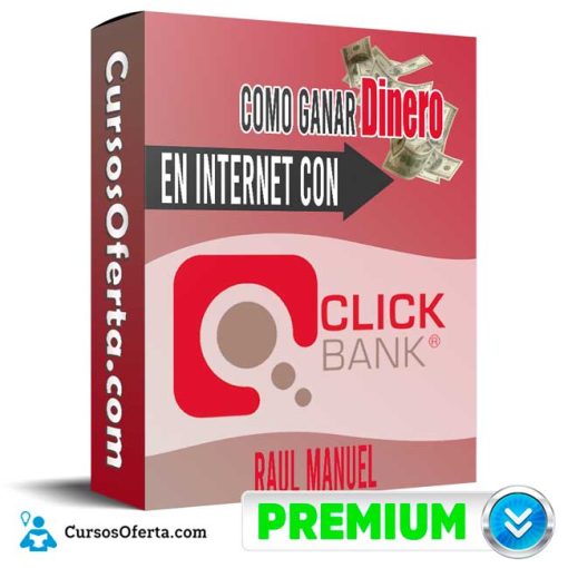 Curso Cómo Ganar Dinero En Internet Con Clickbank – Raúl Manuel 1 curso como ganar dinero en internet con clickbank raul manuel 652dcfa47073c