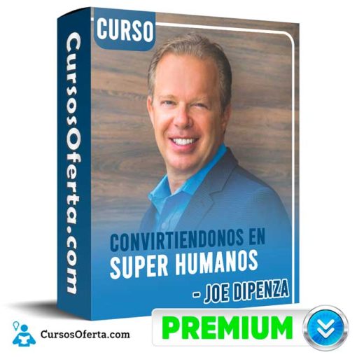 Curso Convirtiéndonos en Súper Humanos – Joe Dipenza 1 curso convirtiendonos en super humanos joe dipenza 652dd44b26117