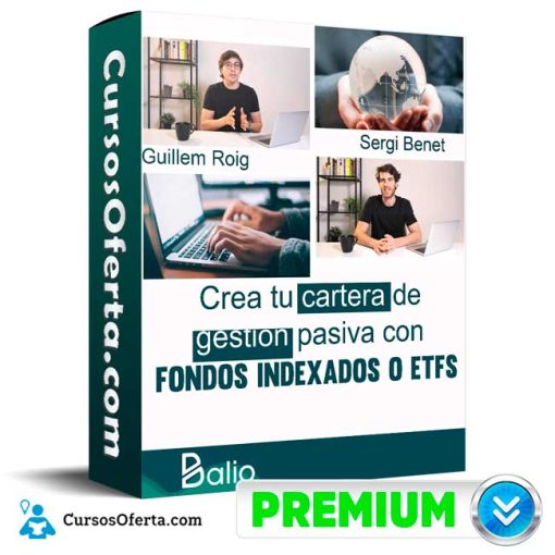 Curso Crea tu cartera de gestión pasiva con fondos indexados o ETFs – Guillem Roig y Sergi Benet 1 curso crea tu cartera de gestion pasiva con fondos indexados o etfs guillem roig y sergi benet 652dd806f2ea7