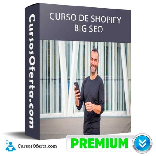 Curso de Shopify de Big Seo 1 curso de shopify de big seo 652deedaa6bdd
