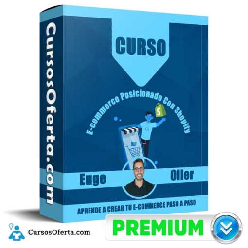 Curso E-commerce Posicionado Con Shopify – Euge Oller 1 curso e commerce posicionado con shopify euge oller 652dbf9c1a60a