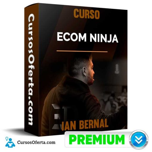 Curso Ecom Ninja – Ian Bernal 1 curso ecom ninja ian bernal 652dd56bb7b7b