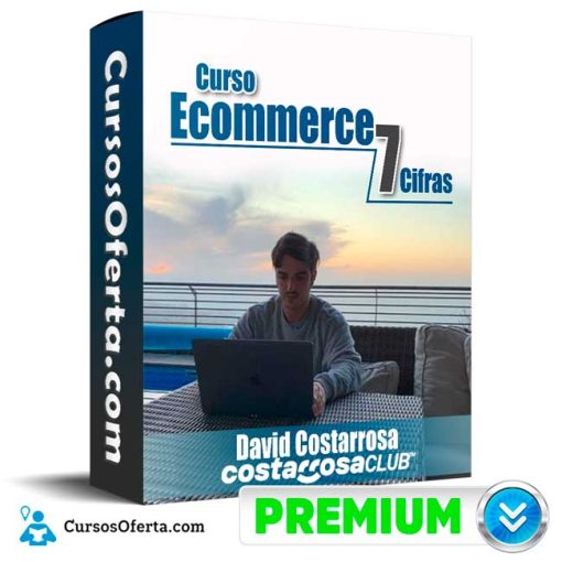 curso ecommerce 7 cifras david costarrosa 652ddf3a94652
