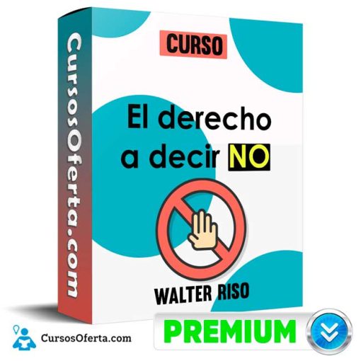 Curso El derecho a decir no – Walter Riso 1 curso el derecho a decir no walter riso 652dd7c952a36