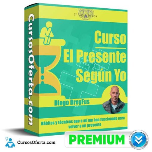 Curso El Presente Según Yo – Diego DreyFus 30 curso el presente segun yo diego dreyfus 652dc55bc7118