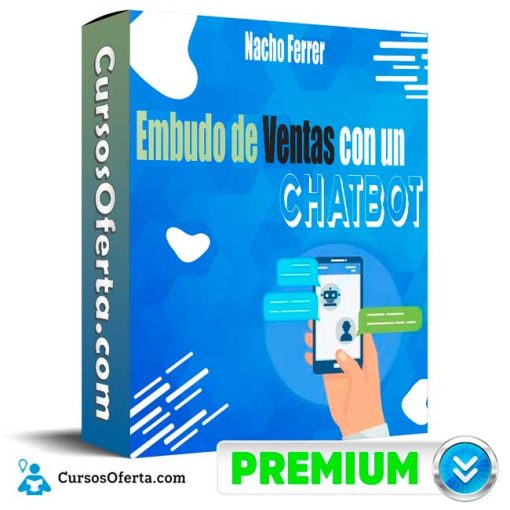 curso embudo de ventas con un chatbot nacho ferrer 652dd0058da0d