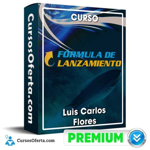 Curso Formula de Lanzamiento – Luis Carlos Flores 19 curso formula de lanzamiento luis carlos flores 652dd2a9ad082