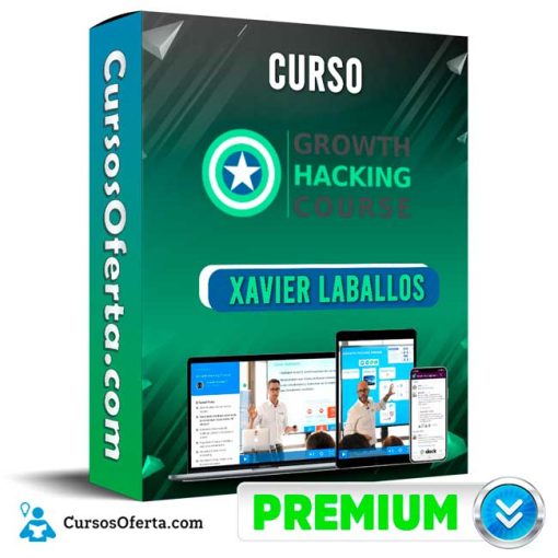 Curso Growth Hacking Course – Xavier Laballós 1 curso growth hacking course xavier laballos 652dd27865e36