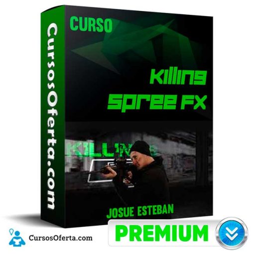 Curso Killing Spree Fx – Josue Esteban 10 curso killing spree fx josue esteban 652dd759b58bc