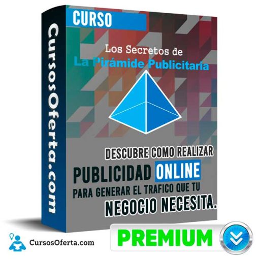 Curso Los Secretos de la Piramide Publicitaria – Xetica LLC 1 curso los secretos de la piramide publicitaria xetica llc 652dd1ec53514