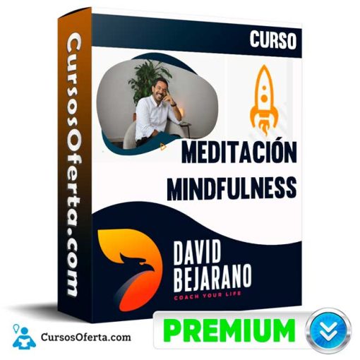 Curso Meditación Mindfulness – David Bejarano 6 curso meditacion mindfulness david bejarano 652dd5f050fef