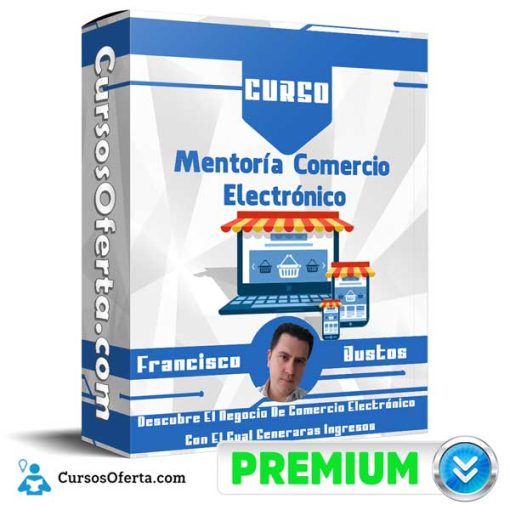 curso mentoria comercio electronico francisco bustos 652dc0e04cbcc