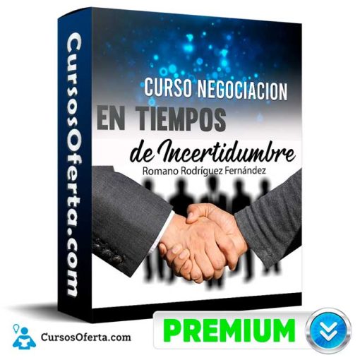 Curso Negociación en Tiempos de Incertidumbre – Romano Rodríguez Fernández 1 curso negociacion en tiempos de incertidumbre romano rodriguez fernandez 652dd9b84241d