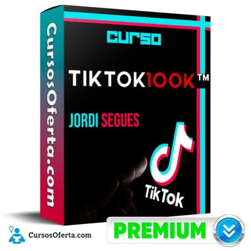 Curso TikTok 100k – Jordi Segués 1 curso tiktok 100k jordi segues 652dd6b149ca3
