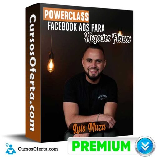powerclass facebook ads para negocios fisicos luis muza 652de3f34c07d