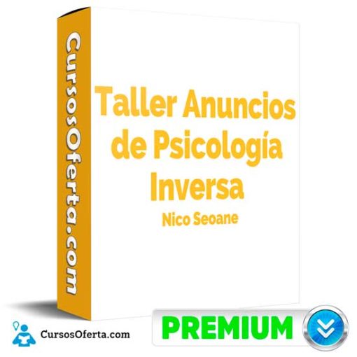 Taller Anuncios Psicología Inversa de Nico Seoane 7 taller anuncios psicologia inversa de nico seoane 652deb98e0c8d