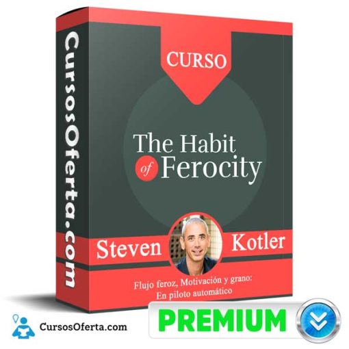 The Habit Of Ferocity – Steven Kotler 68 the habit of ferocity steven kotler 652dbf1dd466d
