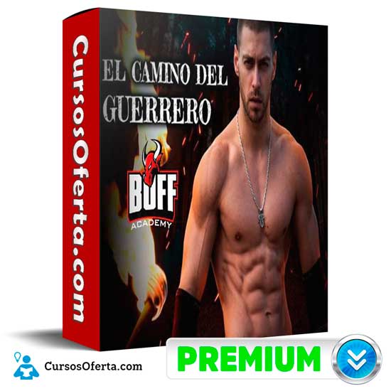 El Camino Del Guerrero de Buff Academy 1 El Camino Del Guerrero de Buff Academy