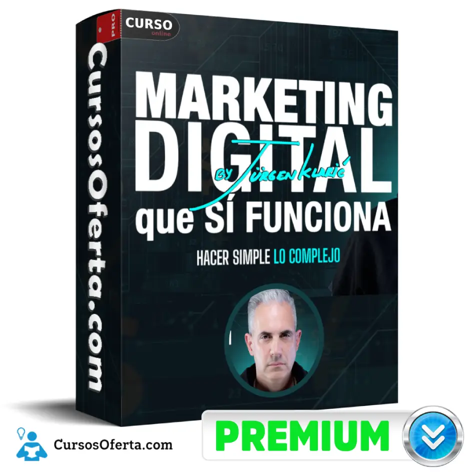 Marketing Digital Que SÍ Funciona de Jurgen Klaric 1 Marketing Digital Que SÍ Funciona de Jurgen Klaric