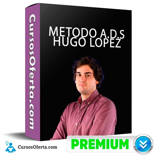 Metodo A.D.S de Hugo Lopez 1 Metodo A.D.S de Hugo Lopez