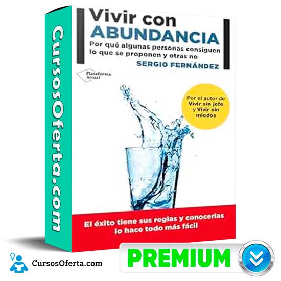 Vivir Con Abundancia de Sergio Fernández 1 Vivir Con Abundancia de Sergio Fernández