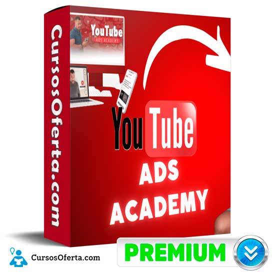 Youtube Ads Academy de Xavi Esqueriguela 1 Youtube Ads Academy de Xavi Esqueriguela