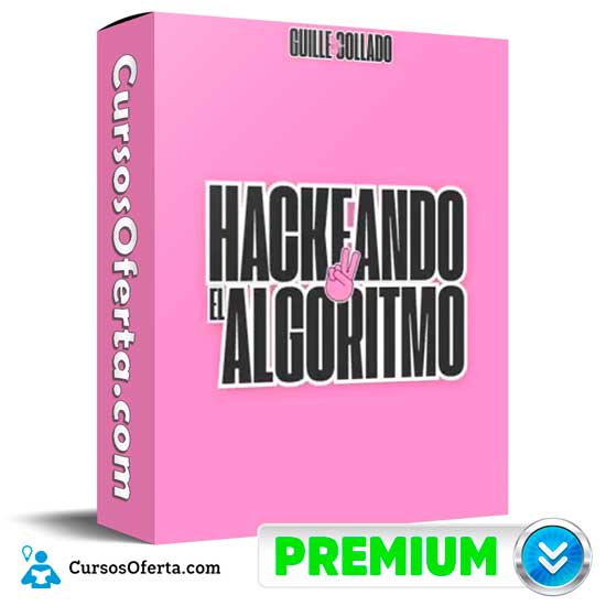 Hackeando El Algoritmo De Guille Collado 1 Hackeando El Algoritmo De Guille Collado