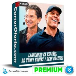LaunchPad en Español de Tonny Robins y Dean Graziosi
