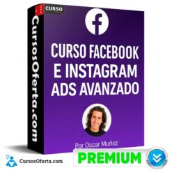 Curso Online de Facebook e Instagram Ads Avanzado de Oscar Muñoz