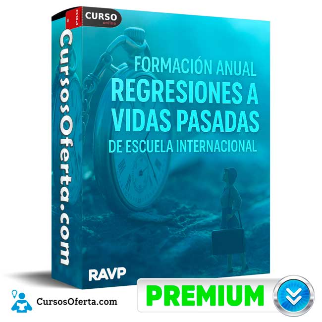 Formación Anual Regresiones a Vida Pasadas de Escuela Internacional de RAVP 1 Formación Anual Regresiones a Vida Pasadas de Escuela Internacional de RAVP
