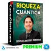 Riqueza Cuántica de Miguel Santos Cósmico
