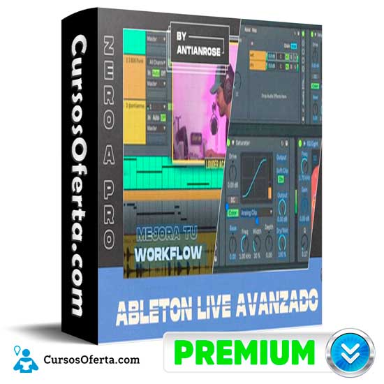Ableton Live Avanzado de Antian Rose 1 Ableton Live Avanzado de Antian Rose